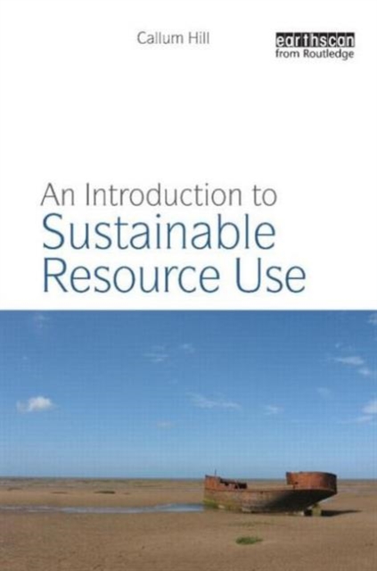 An Introduction to Sustainable Resource Use, Paperback / softback Book