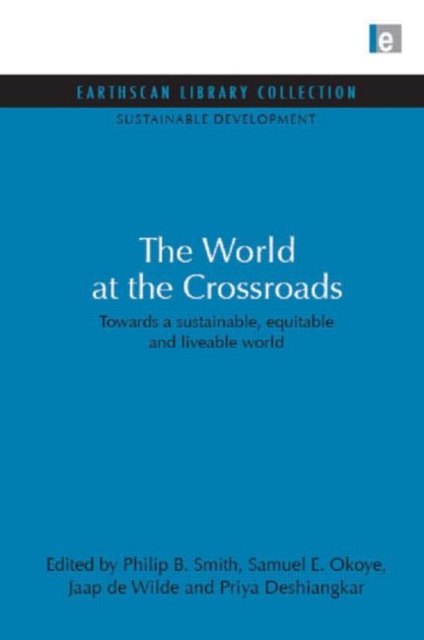 World at the Crossroads : Towards a sustainable, equitable and liveable world, Hardback Book