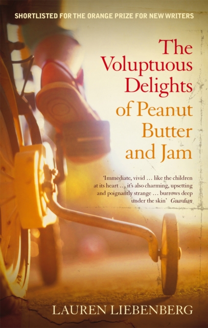 The Voluptuous Delights Of Peanut Butter And Jam, Paperback / softback Book