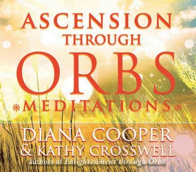 Ascension Through Orbs Meditations, CD-Audio Book