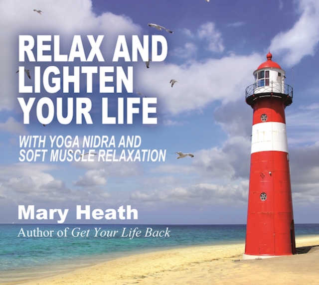 Relax and Lighten Your Life : with Yoga Nidra and Soft Muscle Relaxation, CD-Audio Book