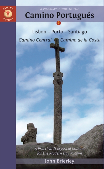 A Pilgrim's Guide to the Camino Portugues : Lisboa, Porto, Santiago, Paperback Book