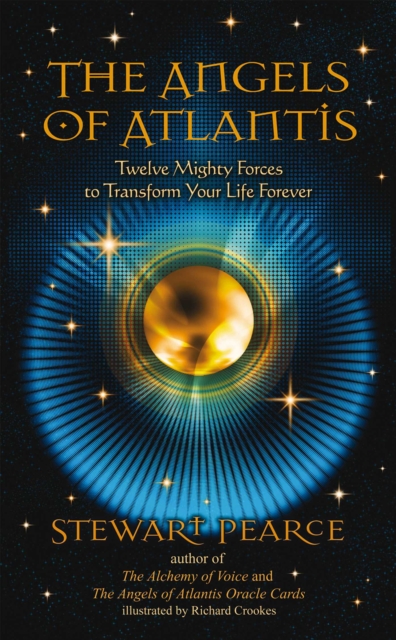 The Angels of Atlantis : Twelve Mighty Forces to Transform Your Life Forever, EPUB eBook