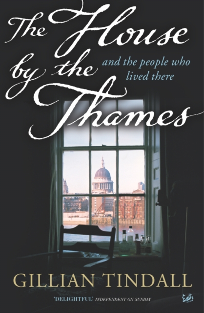 The House By The Thames : And The People Who Lived There, Paperback / softback Book