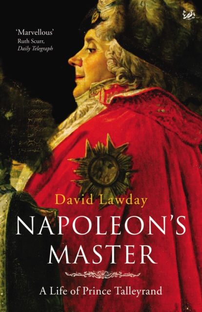 Napoleon's Master : A Life of Prince Talleyrand, Paperback / softback Book