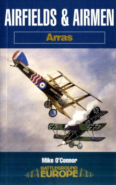Airfields and Airmen - Arras, Paperback / softback Book