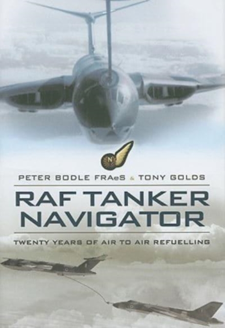 Raf Tanker Navigator, Hardback Book