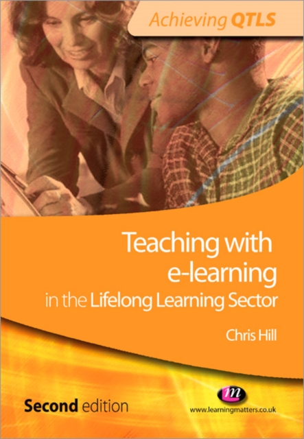 Teaching with e-learning in the Lifelong Learning Sector, Paperback / softback Book