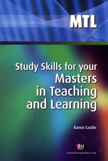 Study Skills for your Masters in Teaching and Learning, Paperback / softback Book