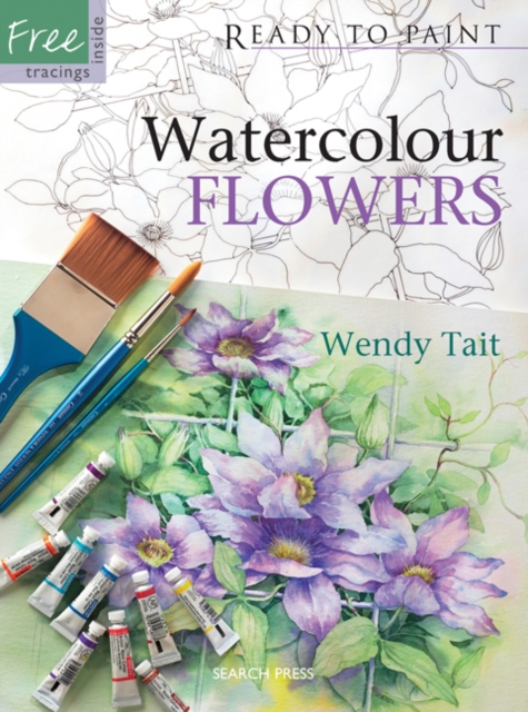 Ready to Paint: Watercolour Flowers, Paperback / softback Book