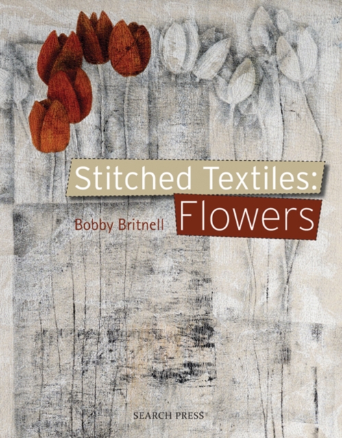 Stitched Textiles: Flowers, Paperback / softback Book