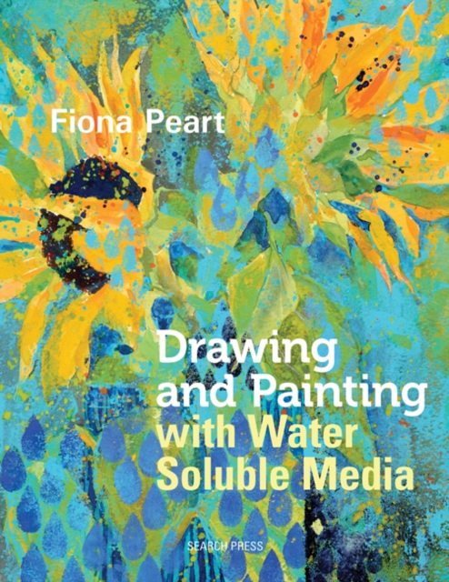 Drawing and Painting with Water Soluble Media, Paperback / softback Book