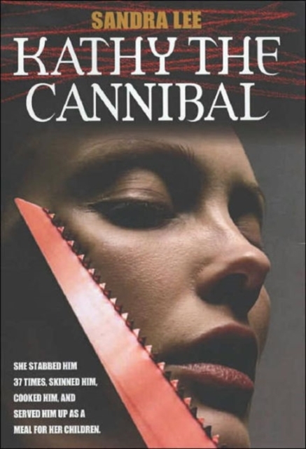 Kathy the Cannibal, Hardback Book