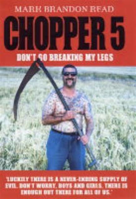 Chopper 5 : Don't Go Breaking My Legs, Hardback Book