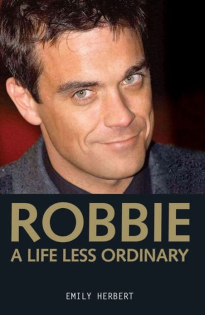Robbie : A Life Less Ordinary, Hardback Book