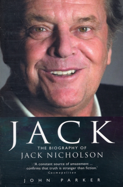 Jack : The Biography of Jack Nicholson, Paperback / softback Book