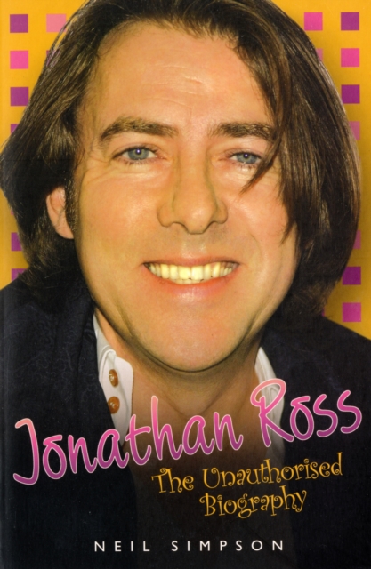 Jonathan Ross : The Biography, Paperback / softback Book