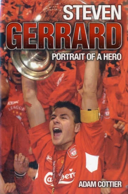 Steven Gerrard : Portrait of a Hero, Paperback / softback Book