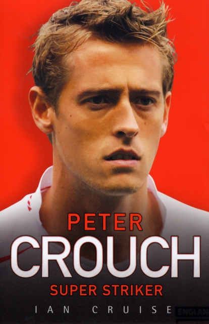 Peter Crouch : Super Striker, Paperback / softback Book