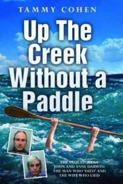 Up the Creek without a Paddle, Hardback Book
