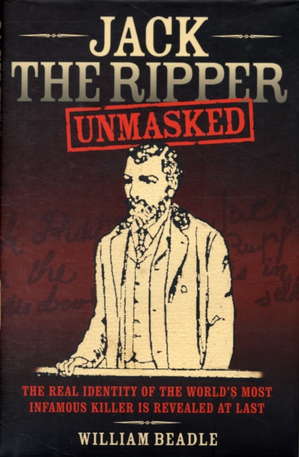Jack the Ripper : Unmasked, Hardback Book