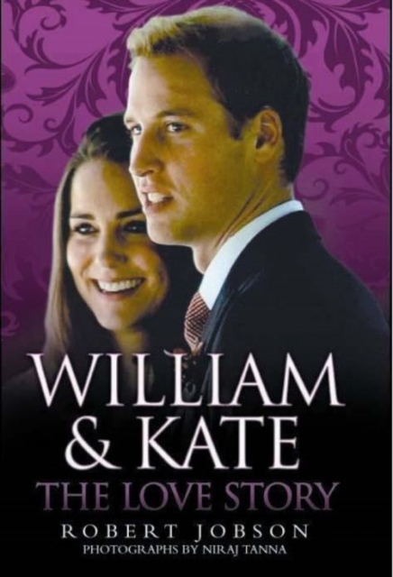 William and Kate : A Celebration of the Wedding of the Century, Hardback Book