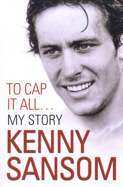 Kenny Sansom : to Cap it All, Paperback / softback Book