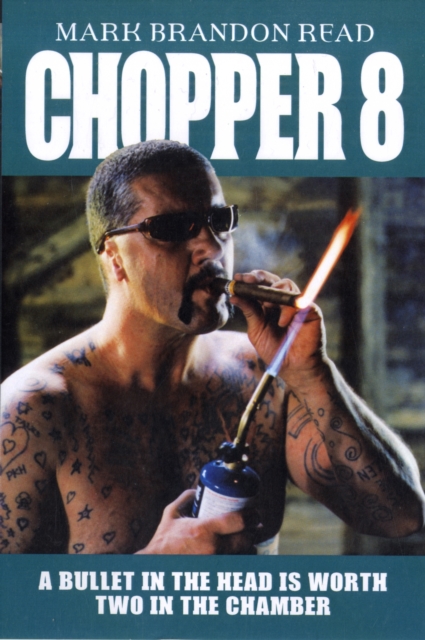 Chopper 8 : A Bullet in the Head is Worth Two in the Chamber, Paperback / softback Book