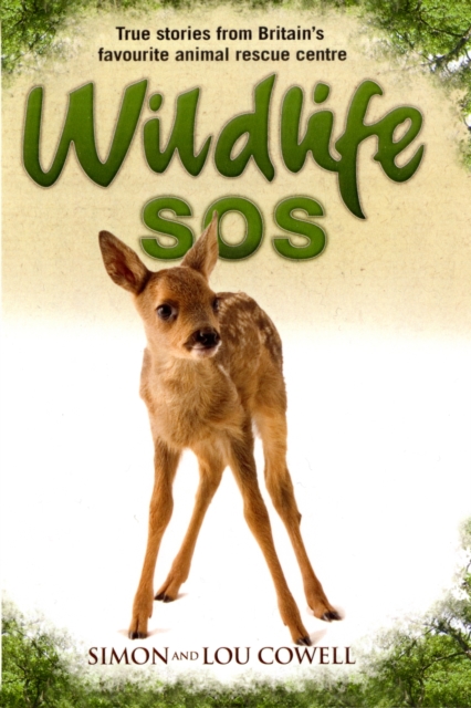 Wildlife SOS : True Stories from Britain's Favourite Animal Rescue Centre, Paperback / softback Book