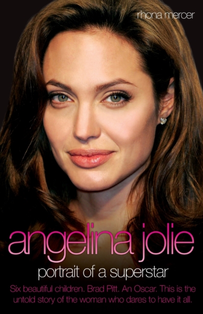 Angelina Jolie : Portrait of a Superstar, Paperback / softback Book