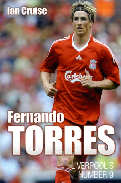 Fernando Torres : Liverpool's Number 9, Paperback / softback Book
