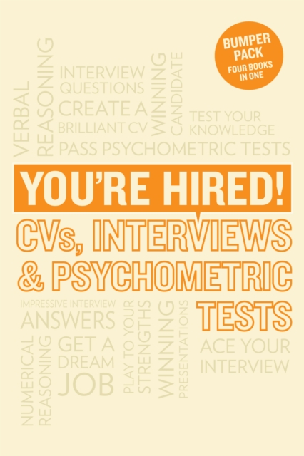 You're Hired! CVs, Interview Answers and Psychometric Tests, Paperback / softback Book