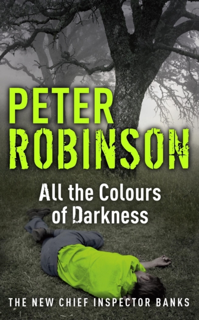 All the Colours of Darkness : DCI Banks 18, EPUB eBook