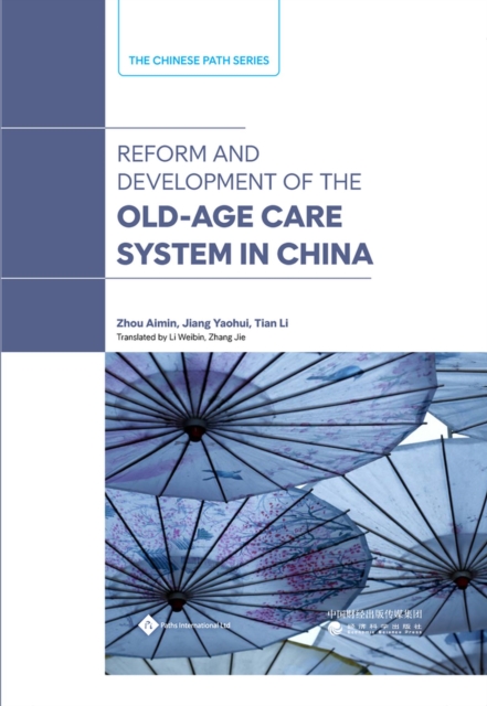 Reform and Development of the Old-Age Security System in China, Hardback Book