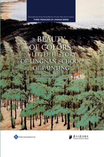 Beauty of Colors : Lingnan School of Painting, Paperback / softback Book
