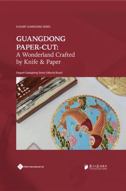 Guangdong PaperCut : A Wonderland Crafted by Knife & Paper, Hardback Book