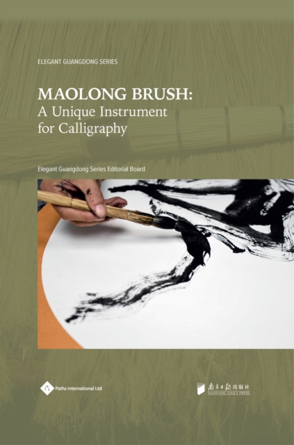 Maolong Brush : A Unique Instrument for Calligraphy, Paperback / softback Book