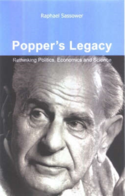 Popper's Legacy : Rethinking Politics, Economics and Science, Paperback / softback Book