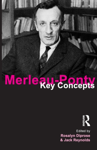 Merleau-Ponty : Key Concepts, Paperback / softback Book
