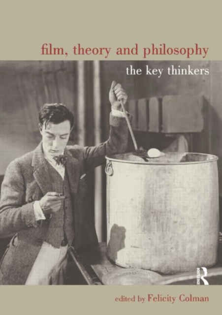 Film, Theory and Philosophy : The Key Thinkers, Paperback / softback Book