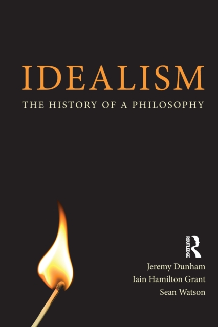 Idealism : The History of a Philosophy, Paperback / softback Book