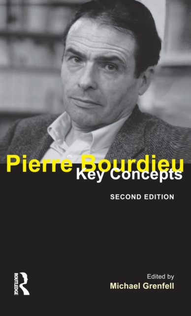 Pierre Bourdieu : Key Concepts, Hardback Book