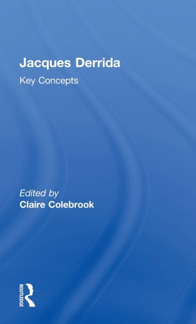 Jacques Derrida : Key Concepts, Hardback Book