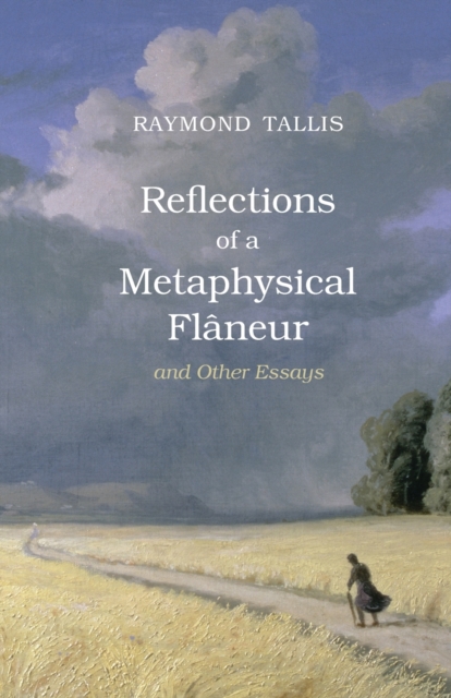 Reflections of a Metaphysical Flaneur : and Other Essays, Paperback / softback Book