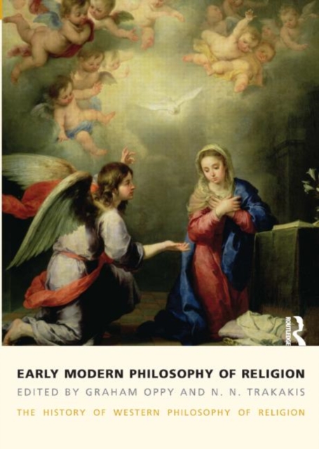 Early Modern Philosophy of Religion : The History of Western Philosophy of Religion, volume 3, Paperback / softback Book