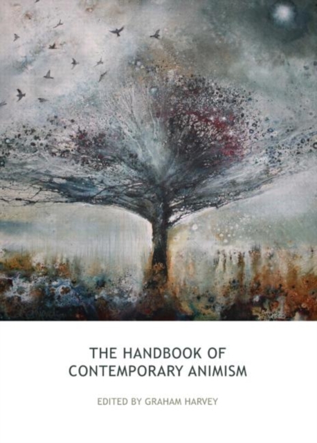 The Handbook of Contemporary Animism, Hardback Book