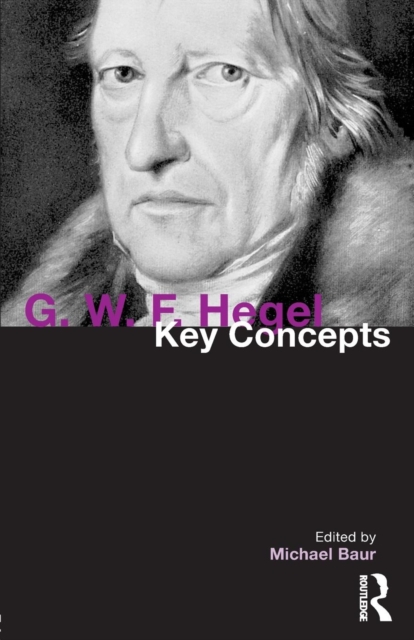 G. W. F. Hegel : Key Concepts, Paperback / softback Book