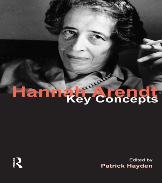 Hannah Arendt : Key Concepts, Hardback Book