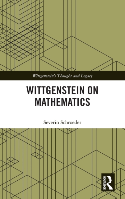 Wittgenstein on Mathematics, Hardback Book