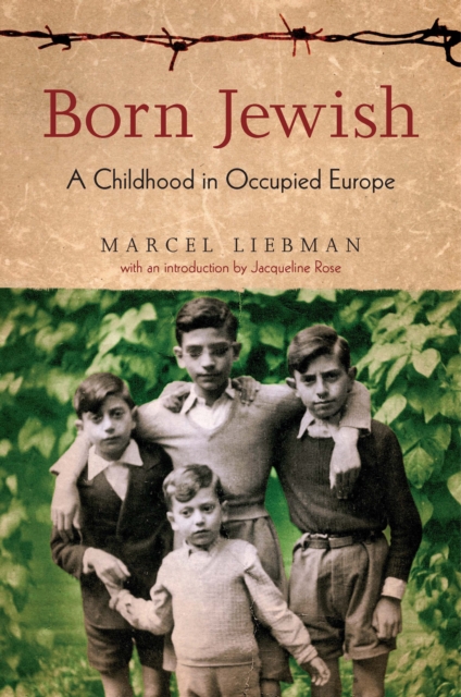 Born Jewish : A Childhood in Occupied Europe, Hardback Book